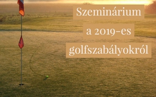 Szeminárium a 2019-es golfszabályokról