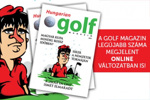 Megjelent a Hungarian Golf Magazin számának elektronikus változata! 